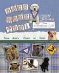 Dogs Work Too! From Max's Point of View