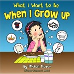 What I Want to Be When I Grow Up