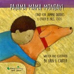 Pajama Mama Monday (and for Jammie Daddies & Other PJ Pals, Too!)