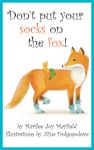 Don't Put Your Socks on the Fox!