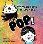 My Magic Bottle of Emotions: POP!