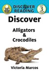 Discover Alligators & Crocodiles