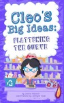 Cleo's Big Ideas: Flattening the Curve