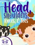 Head, Shoulders, Knees, And Toes