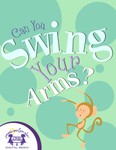 Can You Swing Your Arms