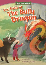 The Fable of the Bully Dragon: Facing Your Fears (Funny Bone Readers ™ ― Dealing with Bullies) 