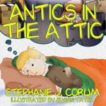 Antics in the Attic