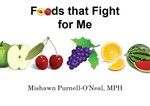 Foods That Fight For Me
